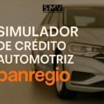 Simulador de Crédito Automotriz Banregio